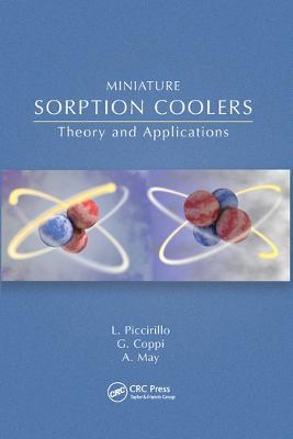 Miniature Sorption Coolers: Theory and Applications - Lucio Piccirillo,Gabriele Coppi,Andrew May - cover