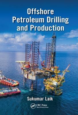 Offshore Petroleum Drilling and Production - Sukumar Laik - cover