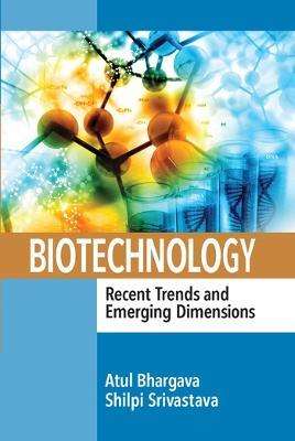 Biotechnology: Recent Trends and Emerging Dimensions - cover