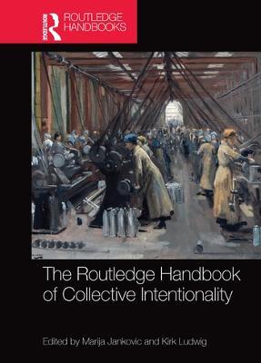 The Routledge Handbook of Collective Intentionality - cover