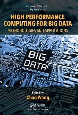 High Performance Computing for Big Data: Methodologies and Applications - cover