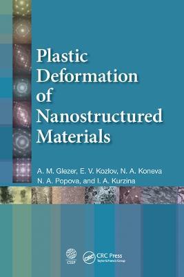 Plastic Deformation of Nanostructured Materials - A.M. Glezer,E.V. Kozlov,N.A. Koneva - cover