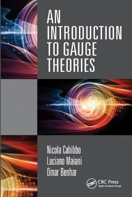 An Introduction to Gauge Theories - Nicola Cabibbo,Luciano Maiani,Omar Benhar - cover