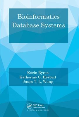 Bioinformatics Database Systems - Kevin Byron,Katherine G. Herbert,Jason T. L. Wang - cover