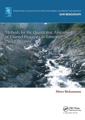 Methods for the Quantitative Assessment of Channel Processes in Torrents (Steep Streams) - Dieter Rickenmann - cover