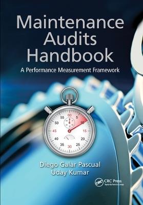 Maintenance Audits Handbook: A Performance Measurement Framework - Diego Galar Pascual,Uday Kumar - cover