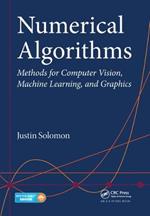 Numerical Algorithms: Methods for Computer Vision, Machine Learning, and Graphics