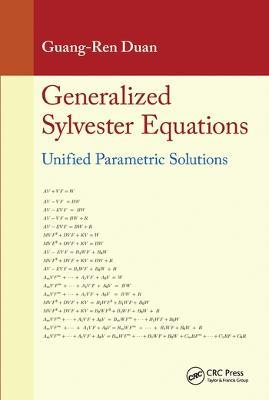 Generalized Sylvester Equations: Unified Parametric Solutions - Guang-Ren Duan - cover