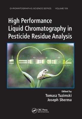 High Performance Liquid Chromatography in Pesticide Residue Analysis - cover