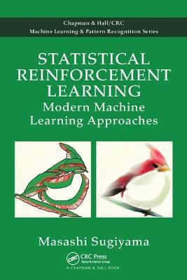 Statistical Reinforcement Learning: Modern Machine Learning Approaches - Masashi Sugiyama - cover