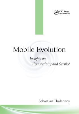 Mobile Evolution: Insights on Connectivity and Service - Sebastian Thalanany - cover