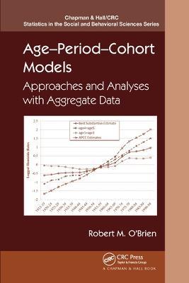 Age-Period-Cohort Models: Approaches and Analyses with Aggregate Data - Robert O'Brien - cover