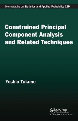 Constrained Principal Component Analysis and Related Techniques - Yoshio Takane - cover