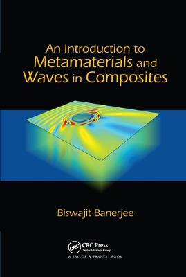An Introduction to Metamaterials and Waves in Composites - Biswajit Banerjee - cover