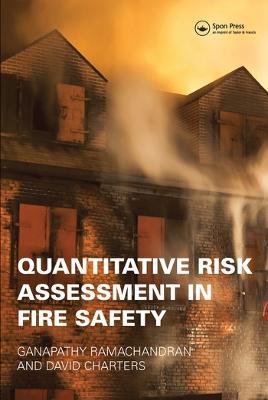 Quantitative Risk Assessment in Fire Safety - Ganapathy Ramachandran,David Charters - cover