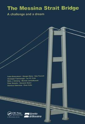 The Messina Strait Bridge: A Challenge and a Dream - Fabio Brancaleoni,Giorgio Diana,Ezio Faccioli - cover