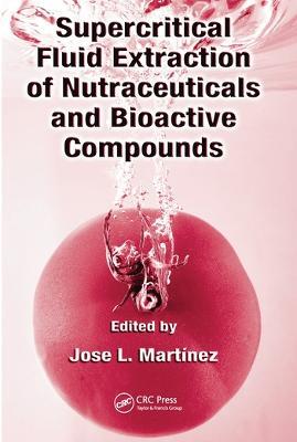 Supercritical Fluid Extraction of Nutraceuticals and Bioactive Compounds - cover
