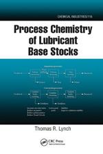 Process Chemistry of Lubricant Base Stocks