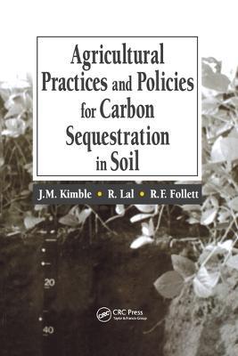 Agricultural Practices and Policies for Carbon Sequestration in Soil - cover