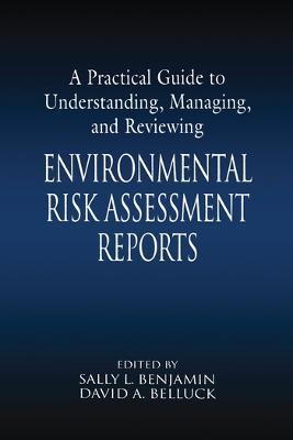 A Practical Guide to Understanding, Managing, and Reviewing Environmental Risk Assessment Reports - cover