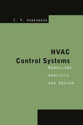 HVAC Control Systems: Modelling, Analysis and Design - Chris P. Underwood - cover