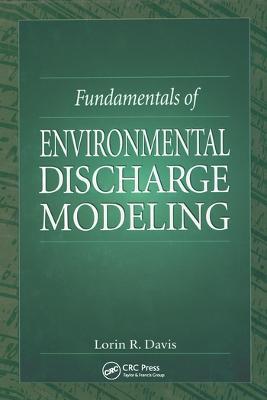 Fundamentals of Environmental Discharge Modeling - Lorin R. Davis - cover