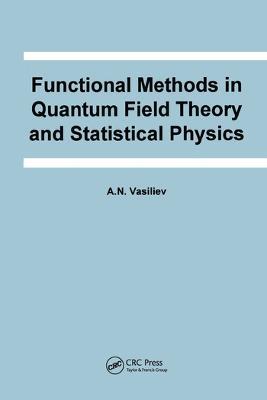 Functional Methods in Quantum Field Theory and Statistical Physics - A.N. Vasiliev - cover