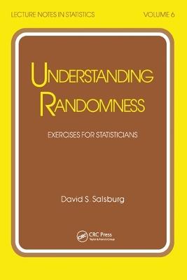 Understanding Randomness: EXERCISES FOR STATISTICIANS - David S. Salsburg - cover