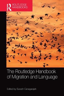The Routledge Handbook of Migration and Language - cover