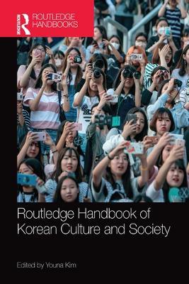Routledge Handbook of Korean Culture and Society - cover