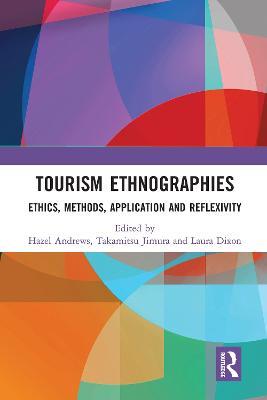 Tourism Ethnographies: Ethics, Methods, Application and Reflexivity - cover