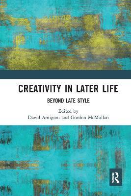 Creativity in Later Life: Beyond Late Style - cover