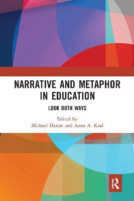 Narrative and Metaphor in Education: Look Both Ways - cover