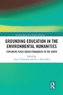 Grounding Education in Environmental Humanities: Exploring Place-Based Pedagogies in the South - cover