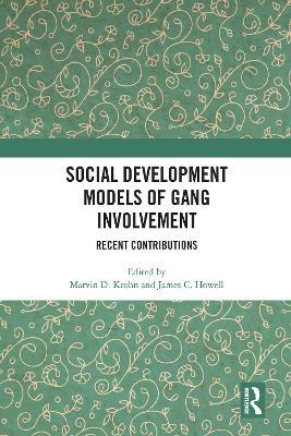 Social Development Models of Gang Involvement: Recent Contributions - cover