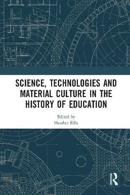 Science, Technologies and Material Culture in the History of Education - cover