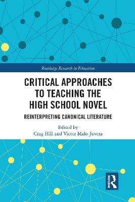 Critical Approaches to Teaching the High School Novel: Reinterpreting Canonical Literature - cover