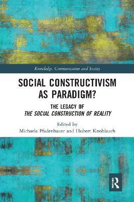 Social Constructivism as Paradigm?: The Legacy of The Social Construction of Reality - cover
