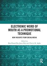 Electronic Word of Mouth as a Promotional Technique: New Insights from Social Media