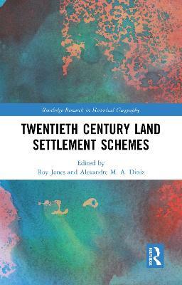 Twentieth Century Land Settlement Schemes - cover