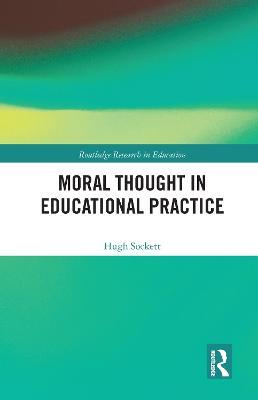 Moral Thought in Educational Practice - Hugh Sockett - cover