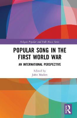Popular Song in the First World War: An International Perspective - cover