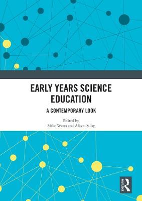 Early Years Science Education: A Contemporary Look - cover
