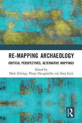 Re-Mapping Archaeology: Critical Perspectives, Alternative Mappings - cover