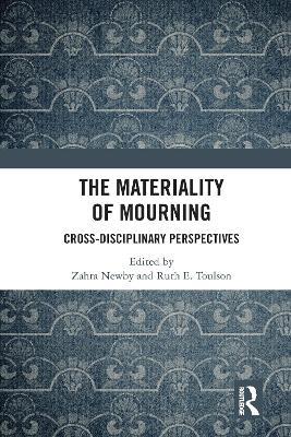 The Materiality of Mourning: Cross-disciplinary Perspectives - cover