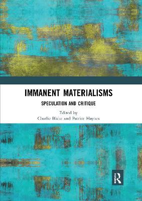 Immanent Materialisms: Speculation and critique - cover