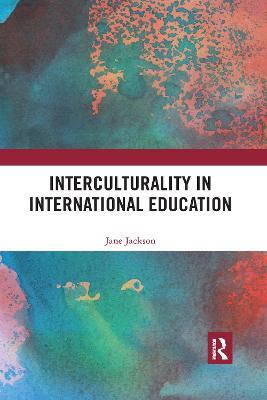 Interculturality in International Education - Jane Jackson - cover