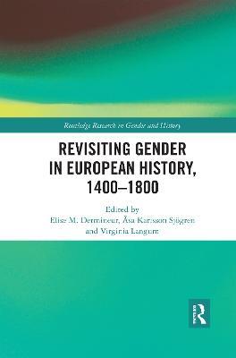 Revisiting Gender in European History, 1400–1800 - cover
