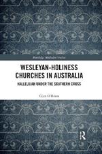 Wesleyan-Holiness Churches in Australia: Hallelujah under the Southern Cross
