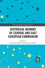 Historical Memory of Central and East European Communism